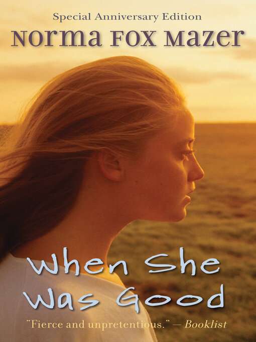 Title details for When She Was Good by Norma Fox Mazer - Available